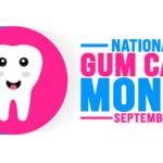 A graphic that reads: national gum care month - september.