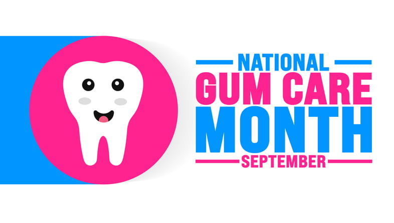 A graphic that reads: national gum care month - september.